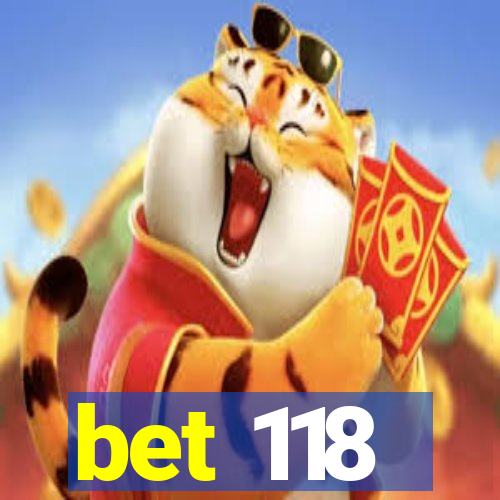 bet 118